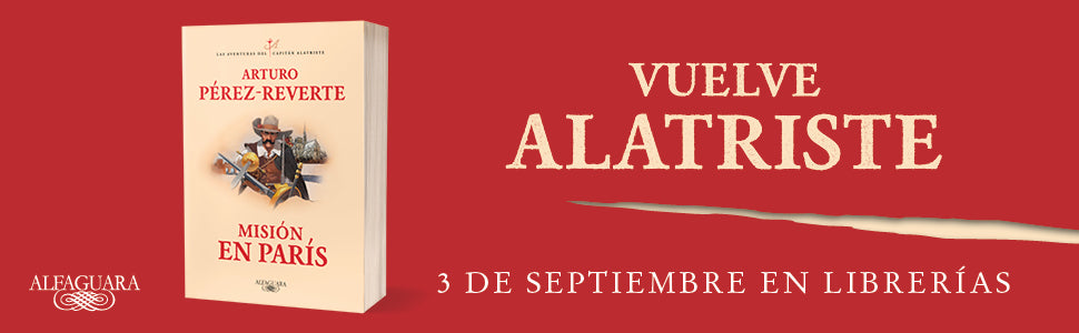 Misión en París (Las aventuras del Capitán Alatriste 8)
